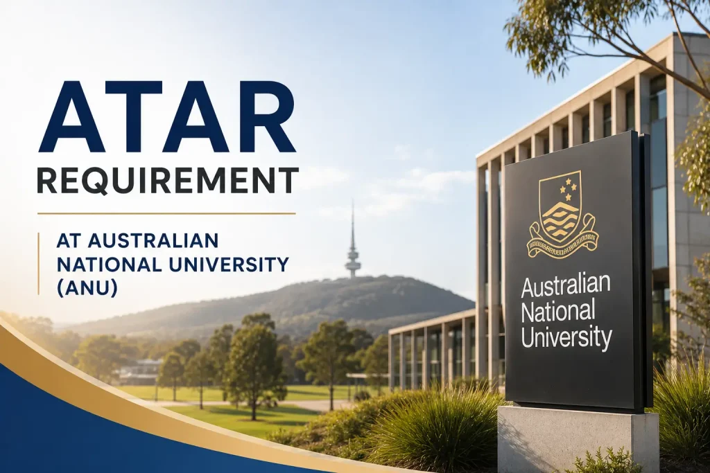 ATAR Requirement at Australian National University (ANU)
