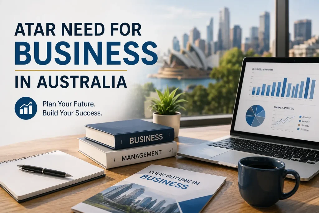 ATAR for Business in Australia Entry Requirements